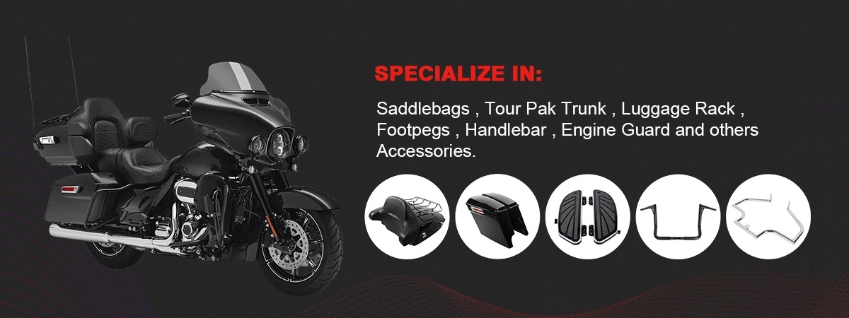 Saddlebags, Tour Pak Trunk, Luggage Rack,Footpegs, Handlebar, Engine Guard and others Accessories